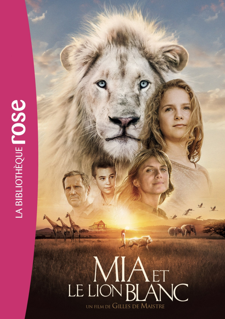 Mia et le lion blanc - Le roman du film -   - HACHETTE JEUN.