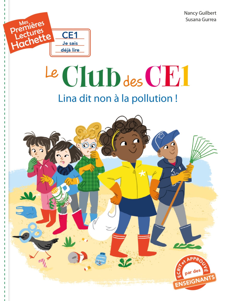 Premières lectures CE1 Le club des CE1 : Lina dit non à la pollution - Nancy Guilbert, Susana Gurrea - HACHETTE ENFANT