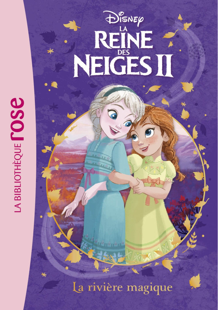 La Reine des Neiges 2 01 - La rivière magique - Walt Disney - HACHETTE JEUN.