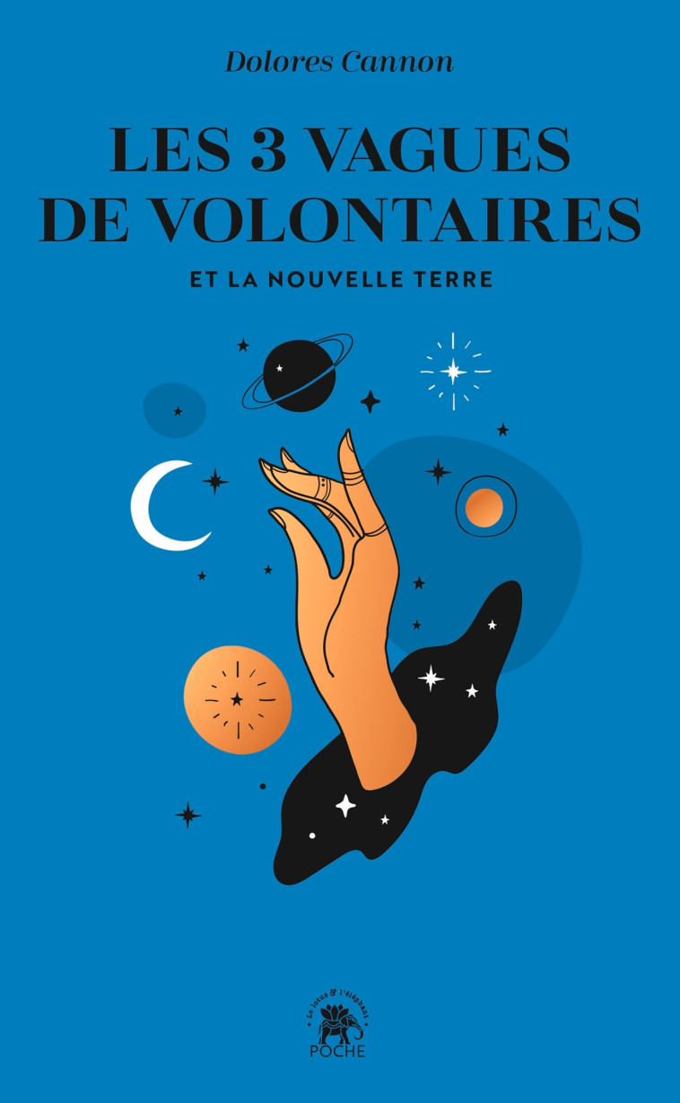 Les trois vagues de volontaires et la nouvelle terre - Dolores Cannon - LOTUS ELEPHANT