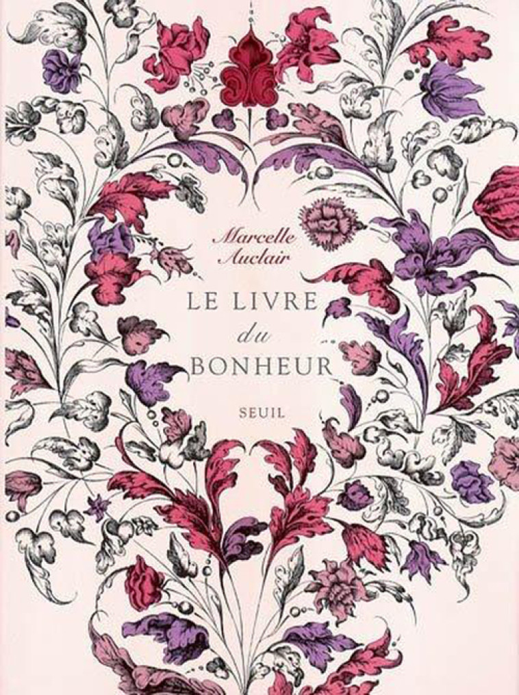 LE LIVRE DU BONHEUR - AUCLAIR MARCELLE - SEUIL