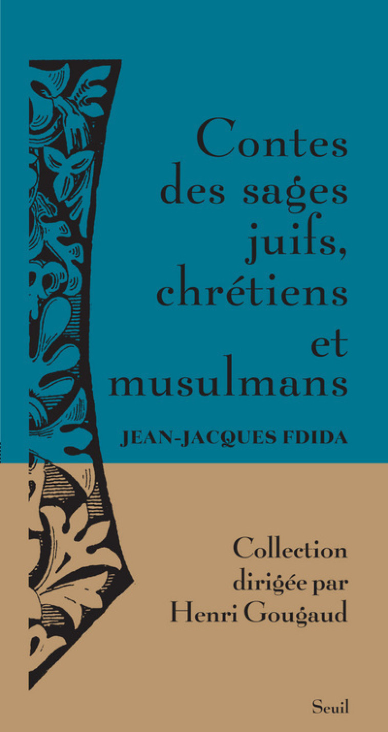 CONTES DES SAGES JUIFS, CHRETIENS ET MUS - Jean-Jacques Fdida - SEUIL