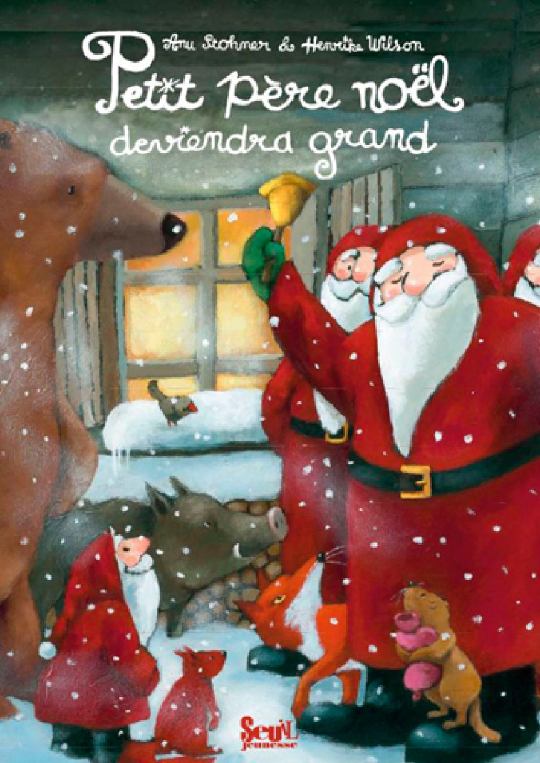 PETIT PERE NOEL DEVIENDRA GRAND - Anu STOHNER - SEUIL JEUNESSE