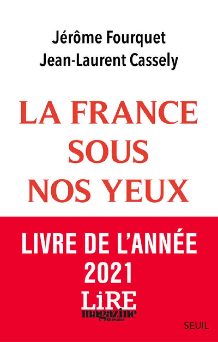 LA FRANCE SOUS NOS YEUX. - ECONOMIE, PAYSAGES, NOUVEAUX MODES DE VIE. - CASSELY/FOURQUET - SEUIL