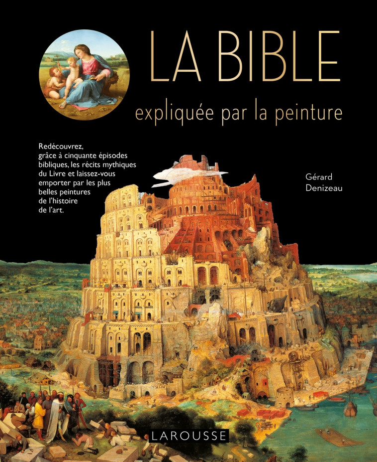 LA BIBLE EXPLIQUEE PAR LA PEINTURE - Gérard Denizeau - LAROUSSE