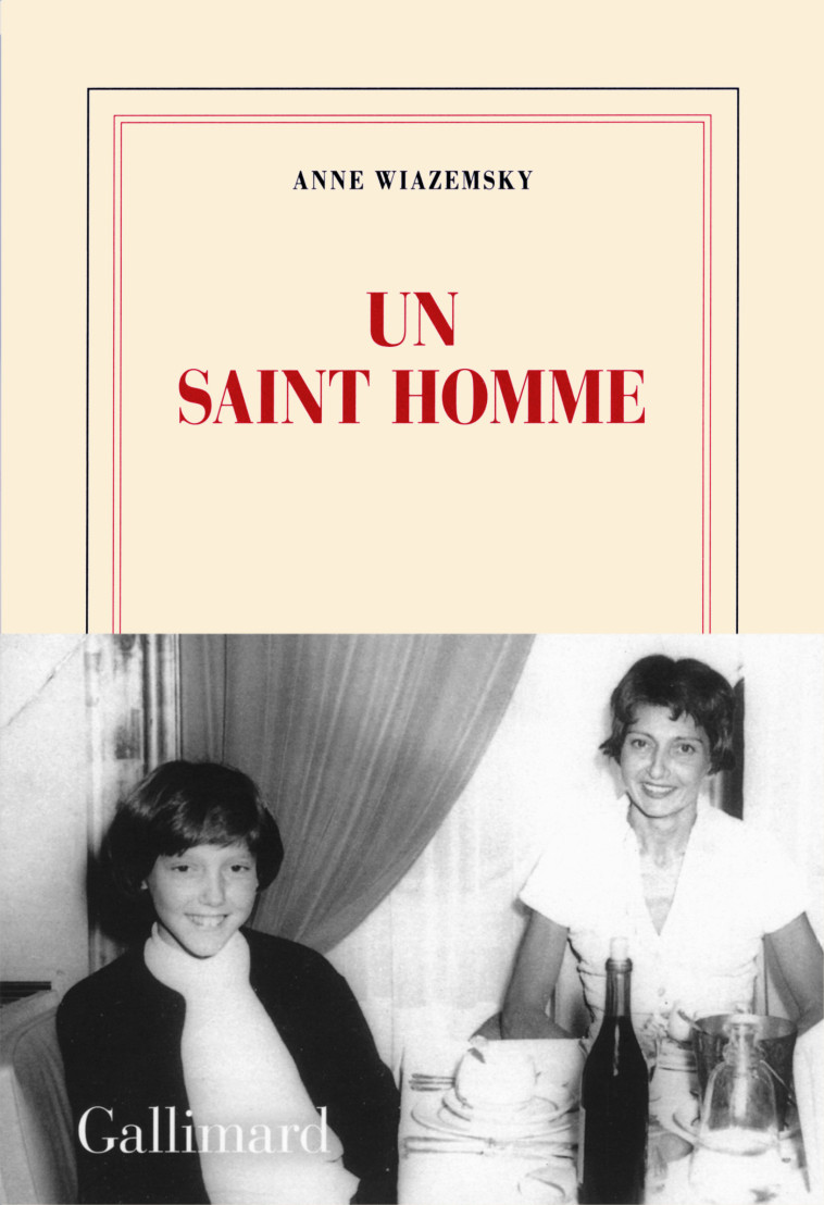 UN SAINT HOMME - Anne Wiazemsky - GALLIMARD