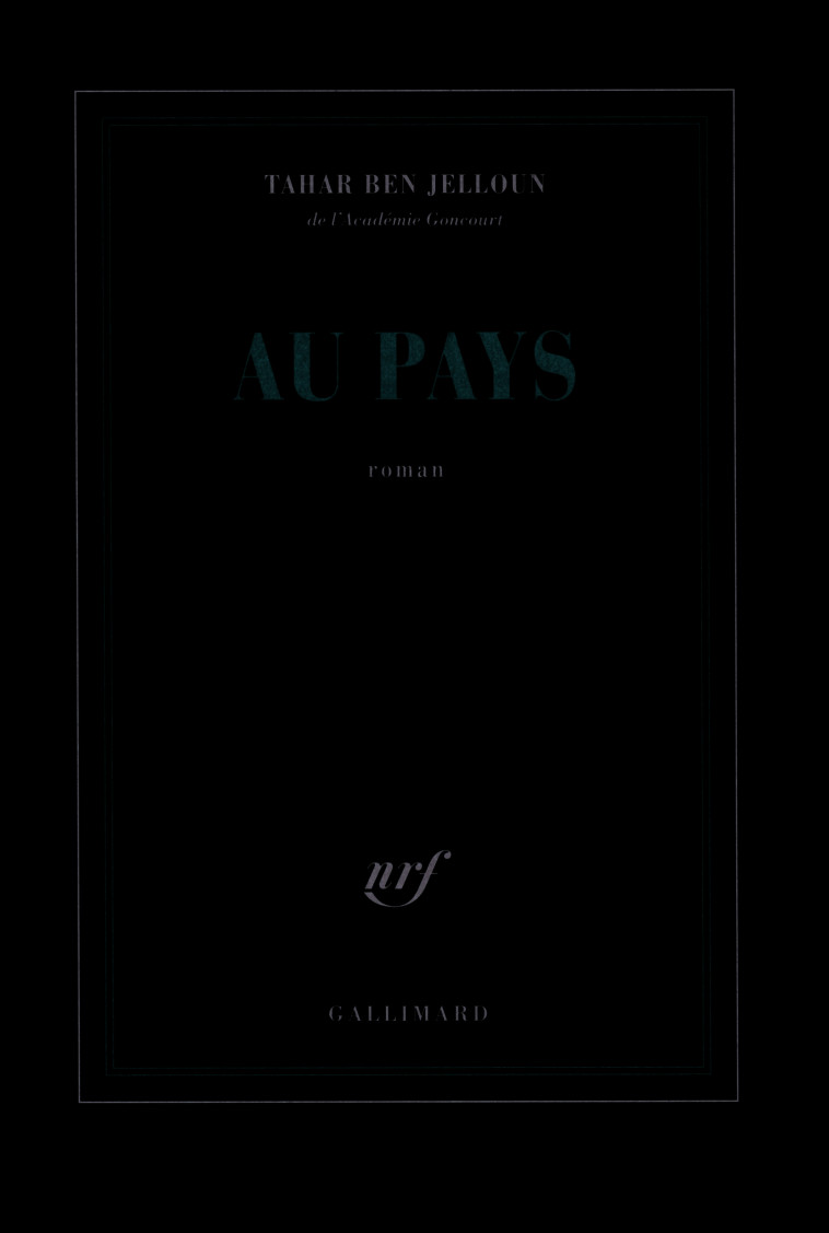 AU PAYS - Tahar Ben Jelloun - GALLIMARD