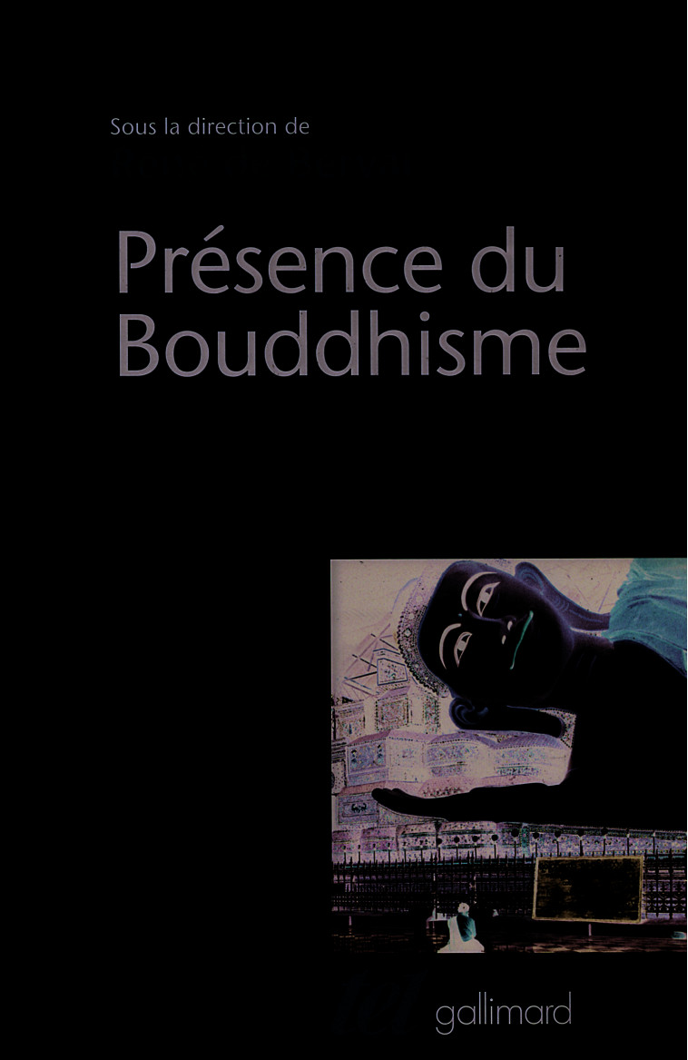 PRESENCE DU BOUDDHISME -  Collectifs - GALLIMARD