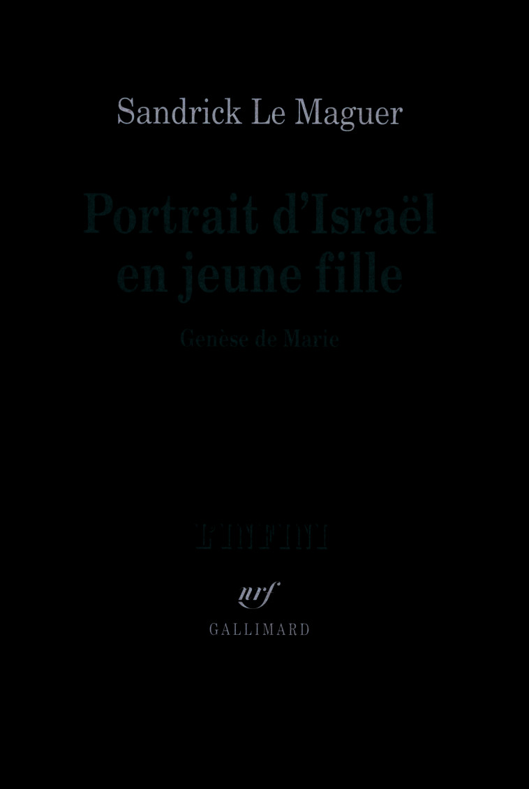 PORTRAIT D'ISRAEL EN JEUNE FILLE(GENESE DE MARIE) - Sandrick Le Maguer - GALLIMARD