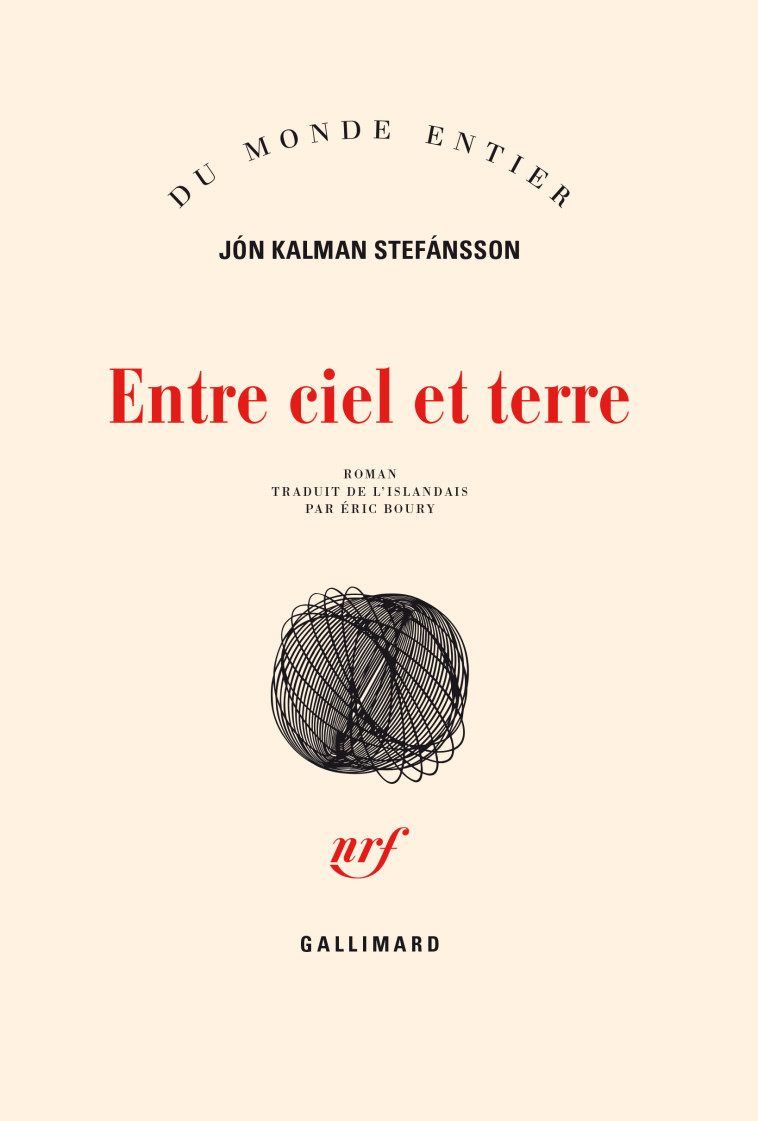 ENTRE CIEL ET TERRE - Jón Kalman Stefánsson - GALLIMARD