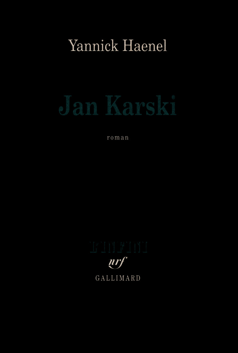 JAN KARSKI - Yannick Haenel - GALLIMARD