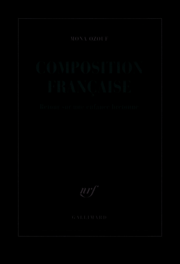 COMPOSITION FRANCAISE - Mona Ozouf - GALLIMARD