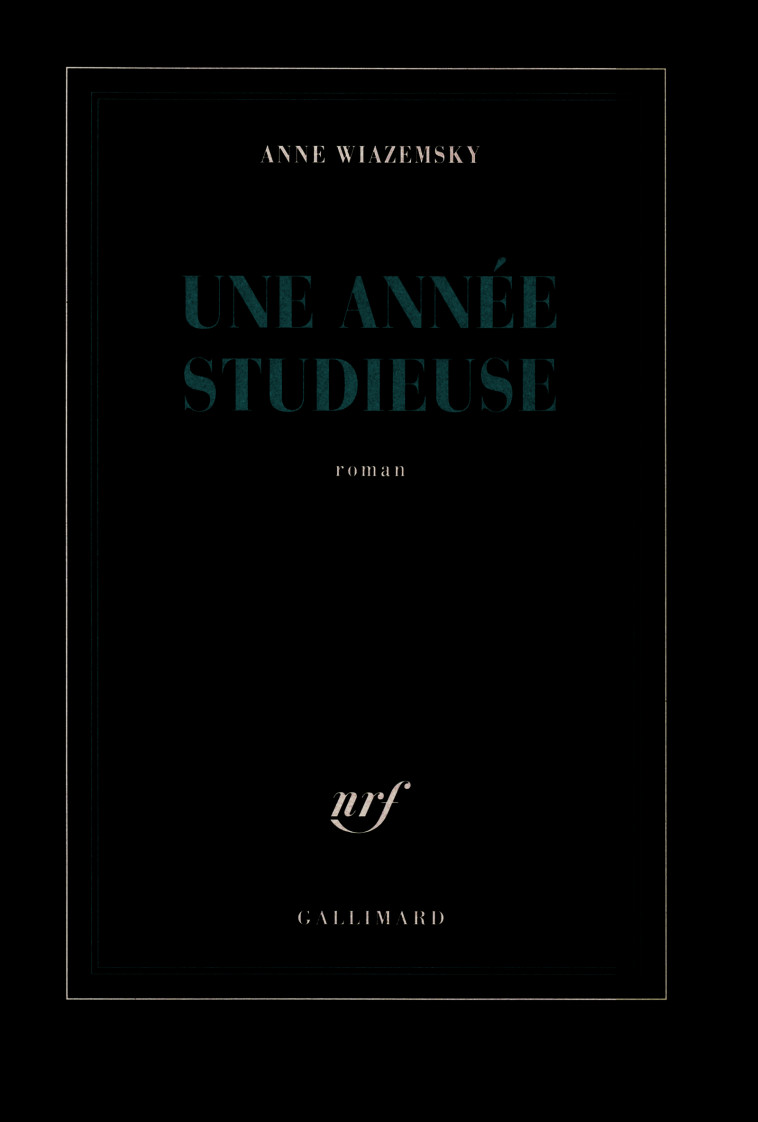 UNE ANNEE STUDIEUSE - Anne Wiazemsky - GALLIMARD