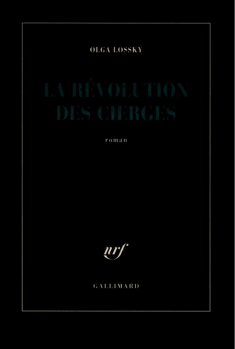 LA REVOLUTION DES CIERGES - Olga Lossky - GALLIMARD