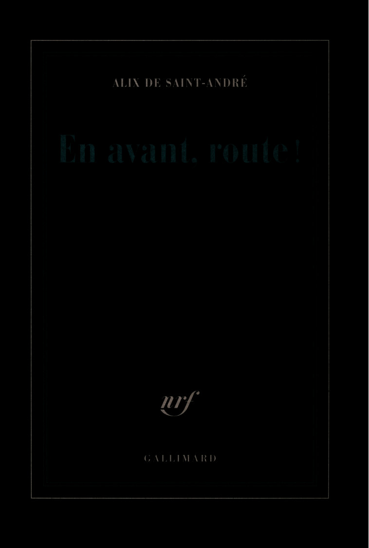 EN AVANT ROUTE ! - Alix de Saint-André - GALLIMARD