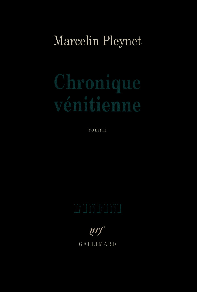 CHRONIQUE VENITIENNE - Marcelin Pleynet - GALLIMARD