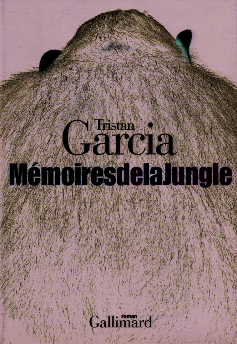 MEMOIRES DE LA JUNGLE - Tristan Garcia - GALLIMARD