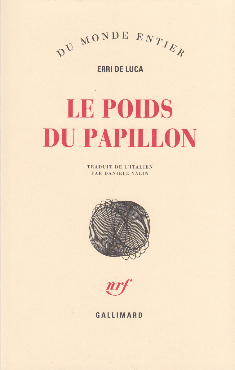 LE POIDS DU PAPILLON - Erri De Luca - GALLIMARD