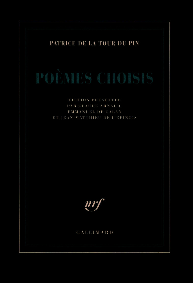 POEMES CHOISIS - Patrice de La Tour du Pin - GALLIMARD