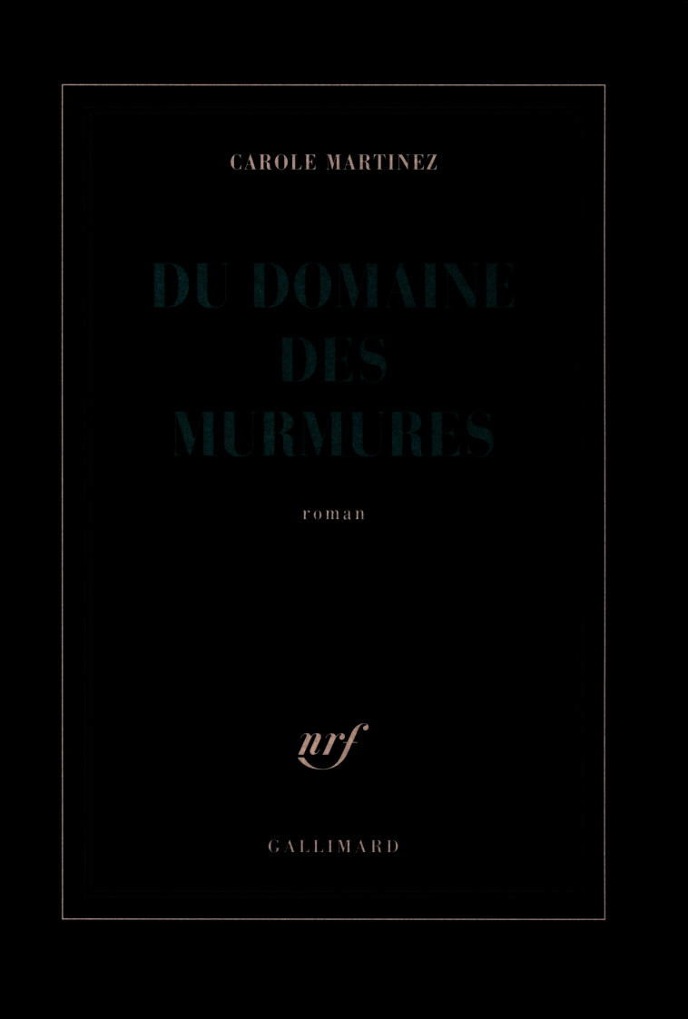 DU DOMAINE DES MURMURES - MARTINEZ CAROLE - GALLIMARD