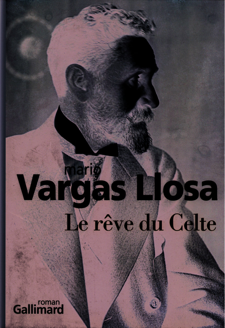 LE REVE DU CELTE - Mario VARGAS LLOSA - GALLIMARD