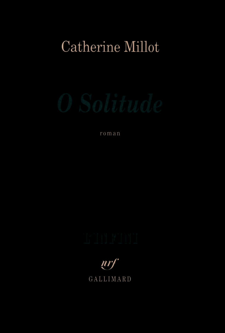 O SOLITUDE - Catherine Millot - GALLIMARD