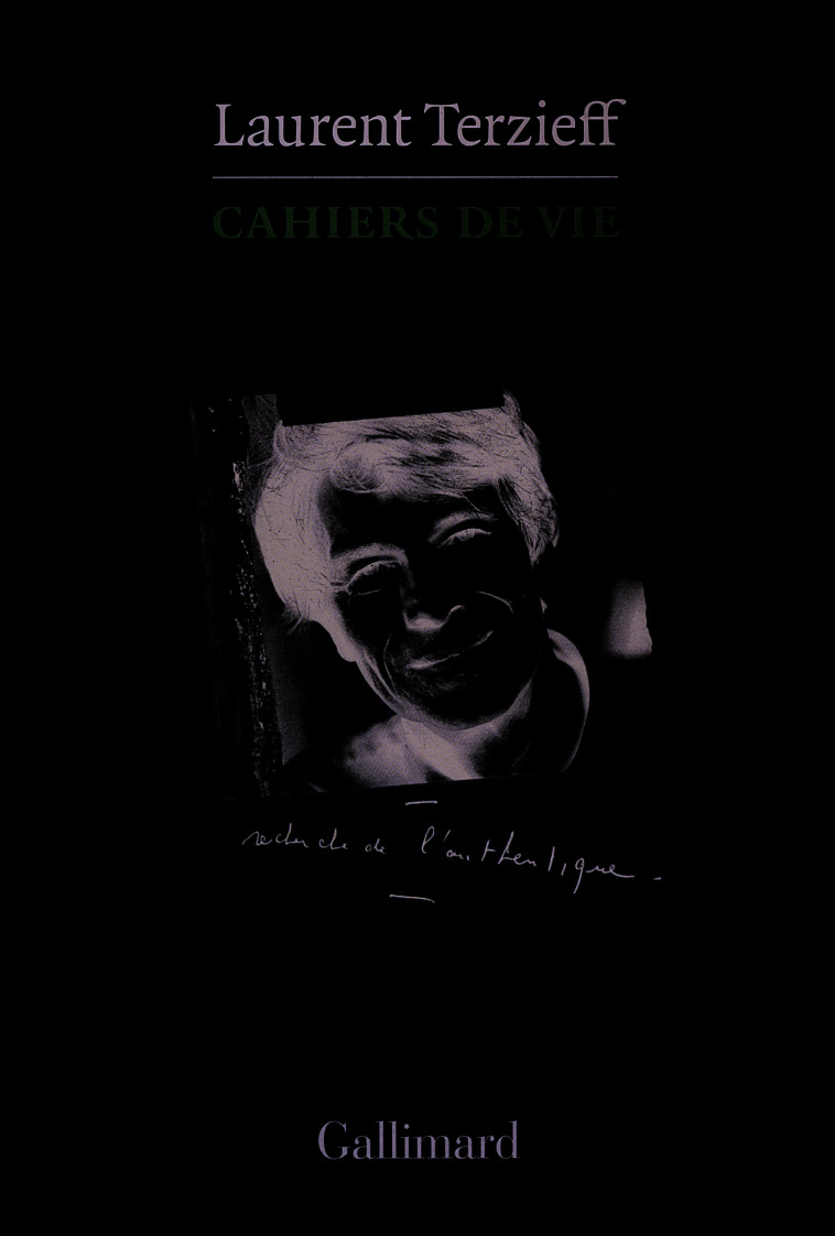 CAHIERS DE VIE - Laurent Terzieff - GALLIMARD