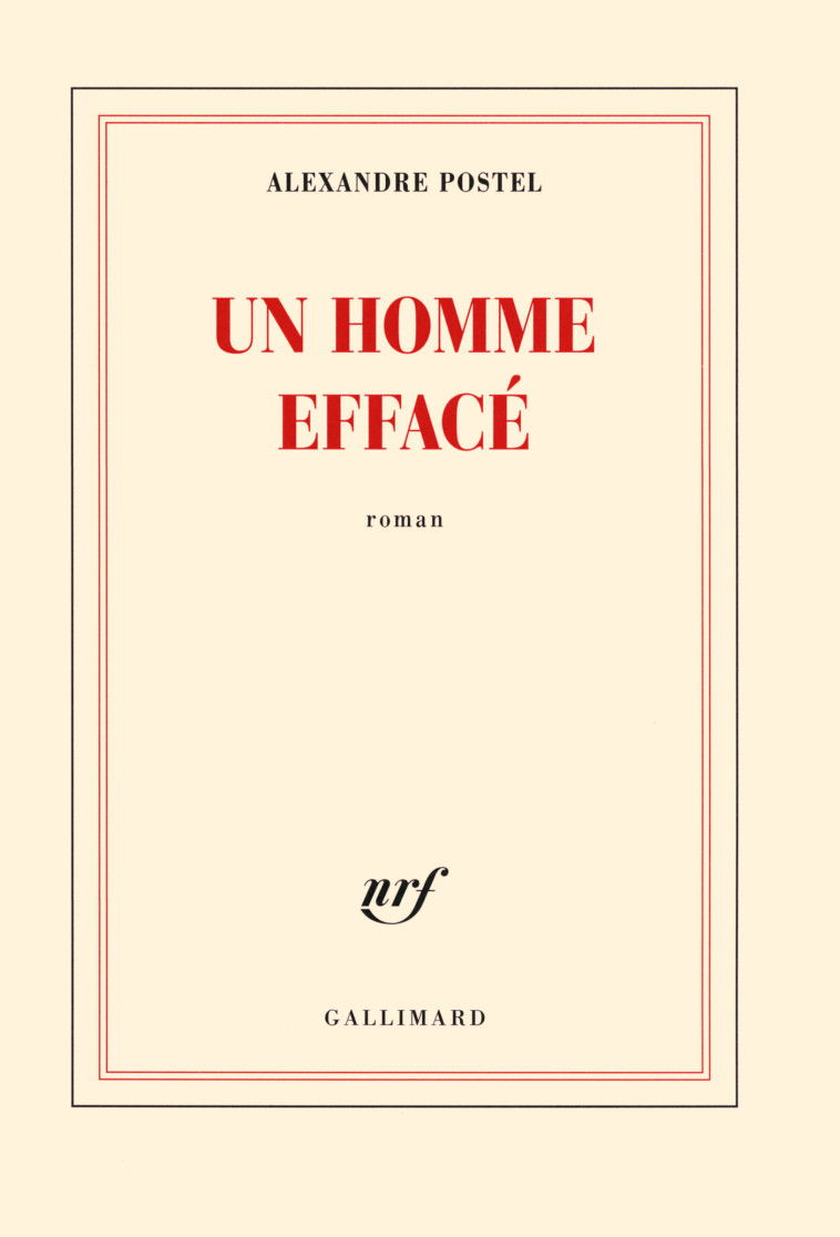 UN HOMME EFFACE - Alexandre Postel - GALLIMARD