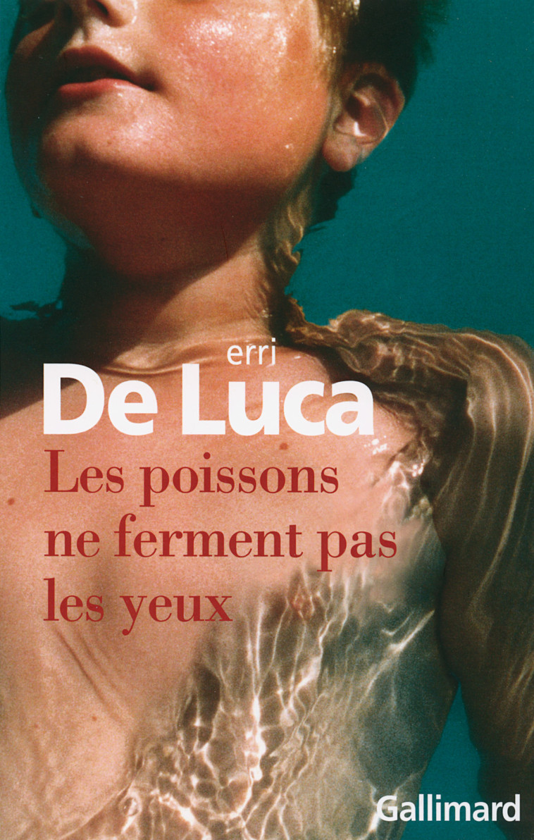 LES POISSONS NE FERMENT PAS LES YEUX - Erri De Luca - GALLIMARD