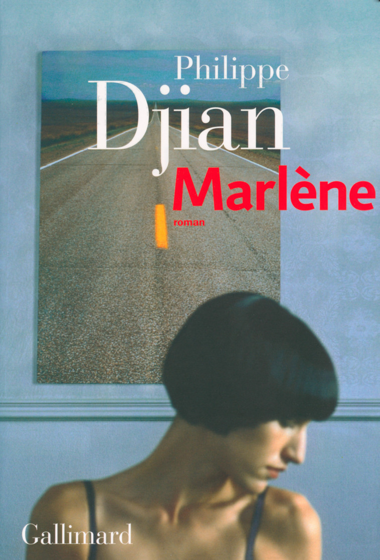 MARLENE - Philippe Djian - GALLIMARD