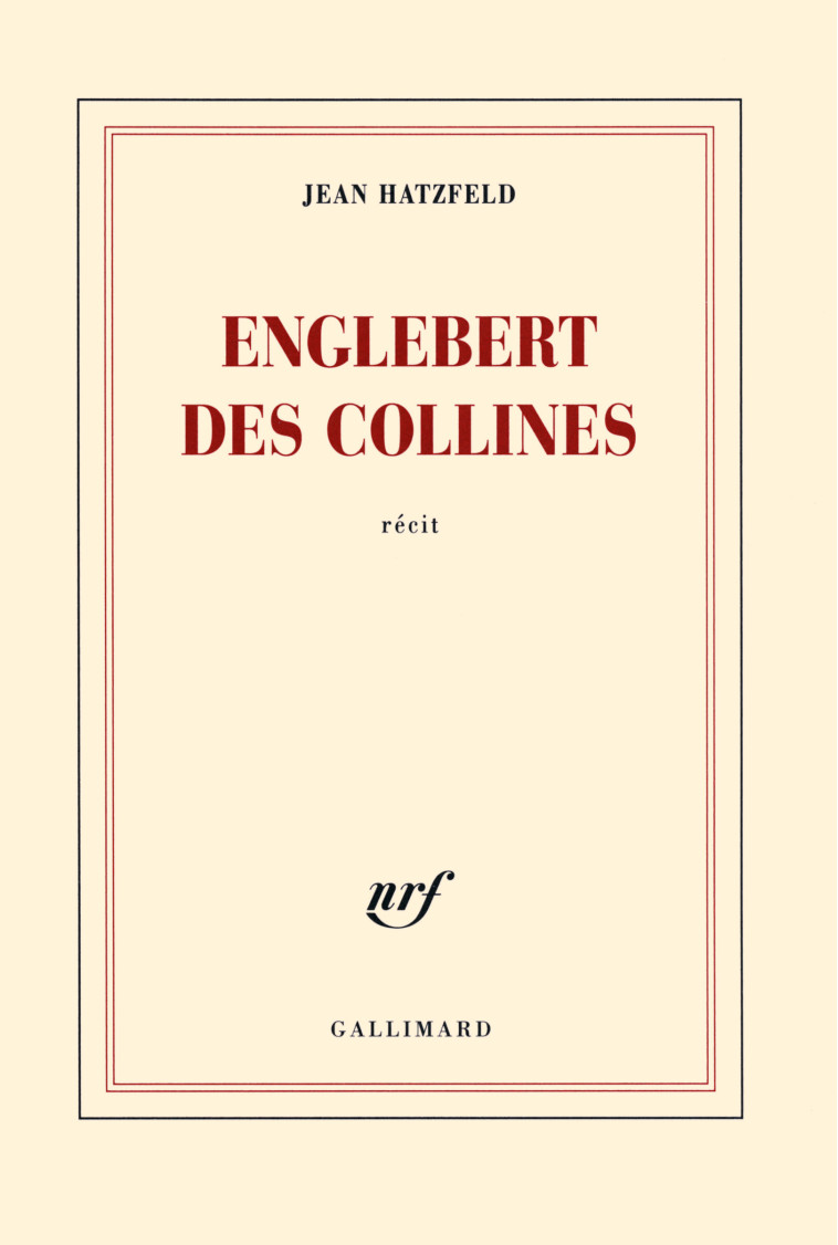 ENGLEBERT DES COLLINES - Jean Hatzfeld - GALLIMARD