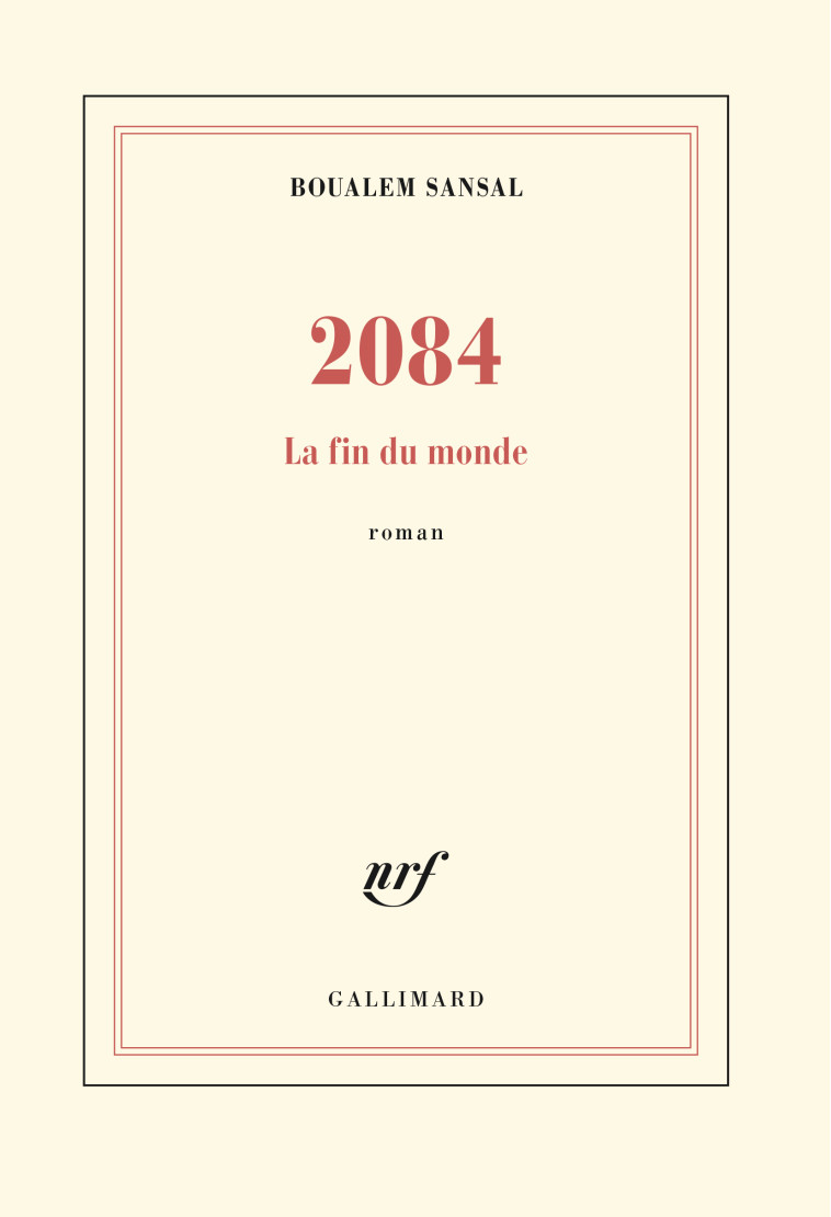 2084 LA FIN DU MONDE - SANSAL B - GALLIMARD