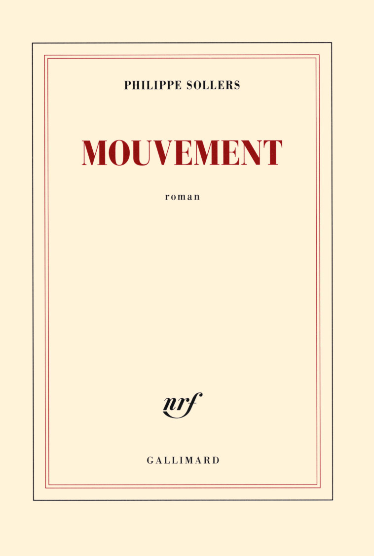 MOUVEMENT - Philippe Sollers - GALLIMARD