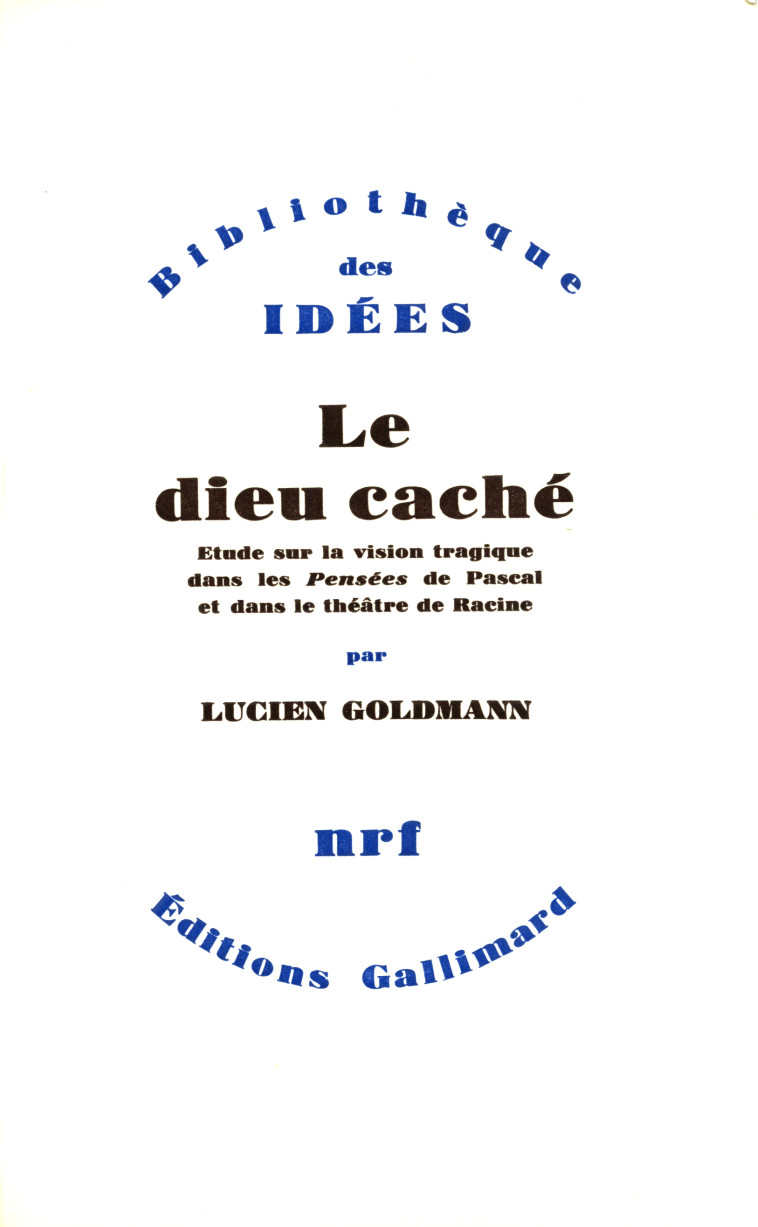 LE DIEU CACHE - Lucien Goldmann - GALLIMARD