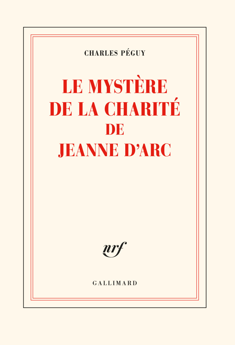 LE MYSTERE DE LA CHARITE DE JEANNE D'ARC - PEGUY CHARLES - GALLIMARD