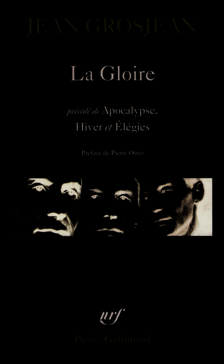 LA GLOIRE / APOCALYPSE / HIVER / ELEGIES - Jean Grosjean - GALLIMARD