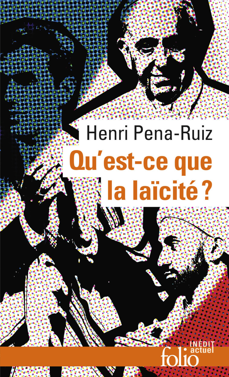 QU'EST-CE QUE LA LAICITE ? - Henri Pena-Ruiz - FOLIO