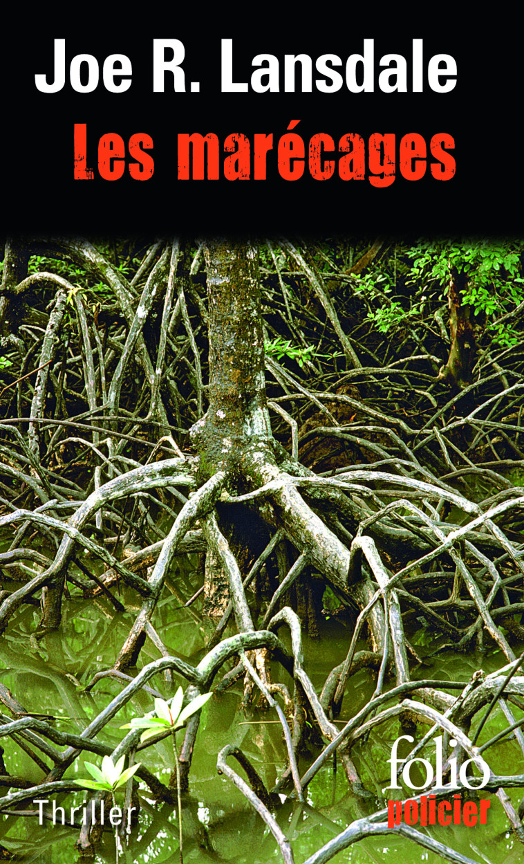 LES MARECAGES - Joe R. Lansdale - FOLIO