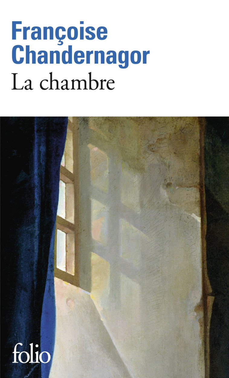 LA CHAMBRE - Françoise Chandernagor - FOLIO