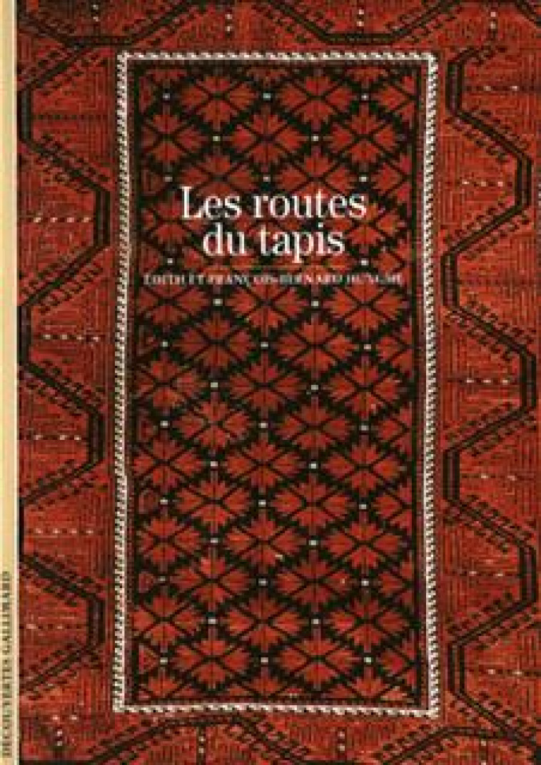 LES ROUTES DU TAPIS - Édith Huyghe - GALLIMARD