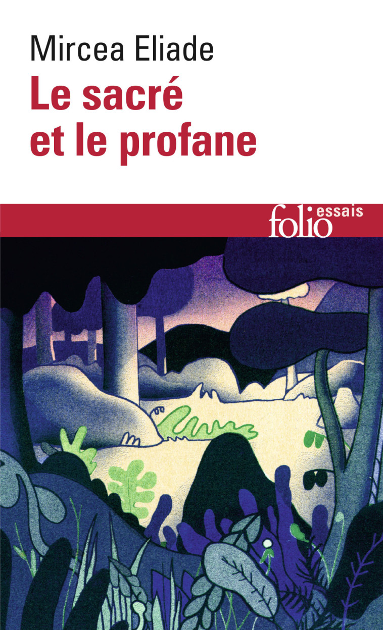 LE SACRE ET LE PROFANE - Mircea Eliade - FOLIO