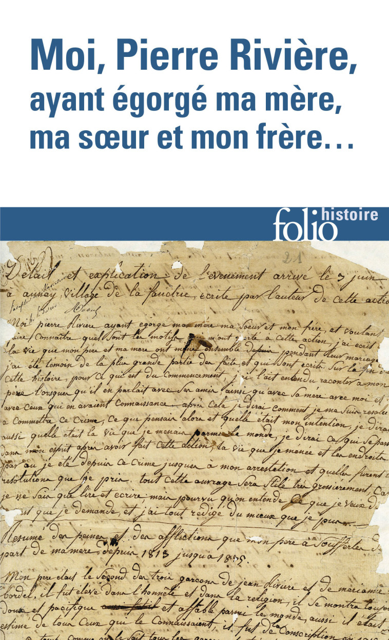 MOI, PIERRE RIVIERE, AYANT EGORGE MA MERE, MA SOEUR ET MON FRERE... - UN CAS DE PARRICIDE AU XIX  SI - Jean-Pierre Peter - FOLIO