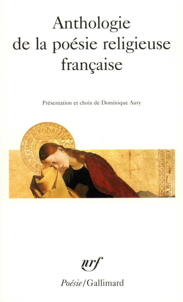 ANTHOLOGIE DE LA POESIE RELIGIEUSE FRANCAISE -  Collectifs - GALLIMARD