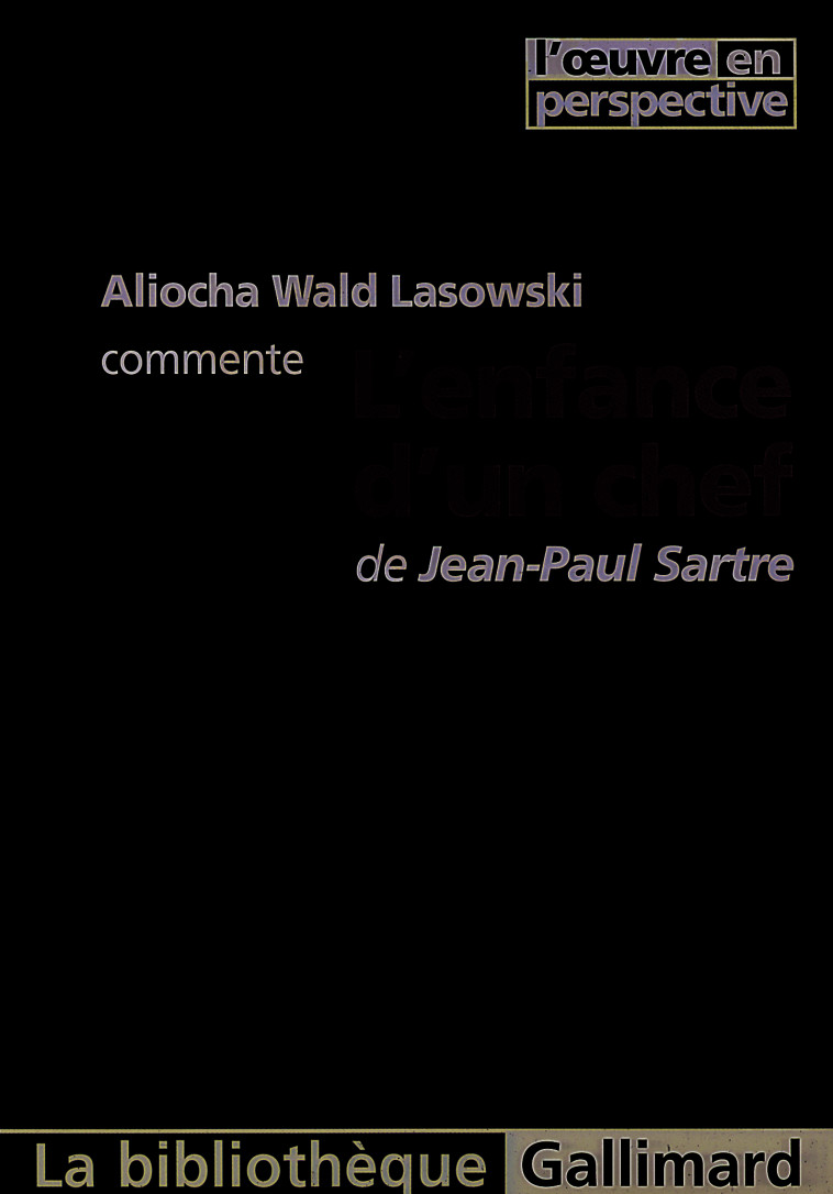 L'ENFANCE D'UN CHEF - Aliocha Wald Lasowski - GALLIMARD