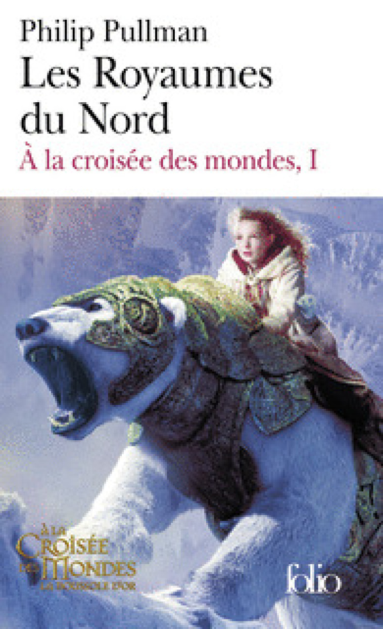 LES ROYAUMES DU NORD - Philip Pullman - FOLIO