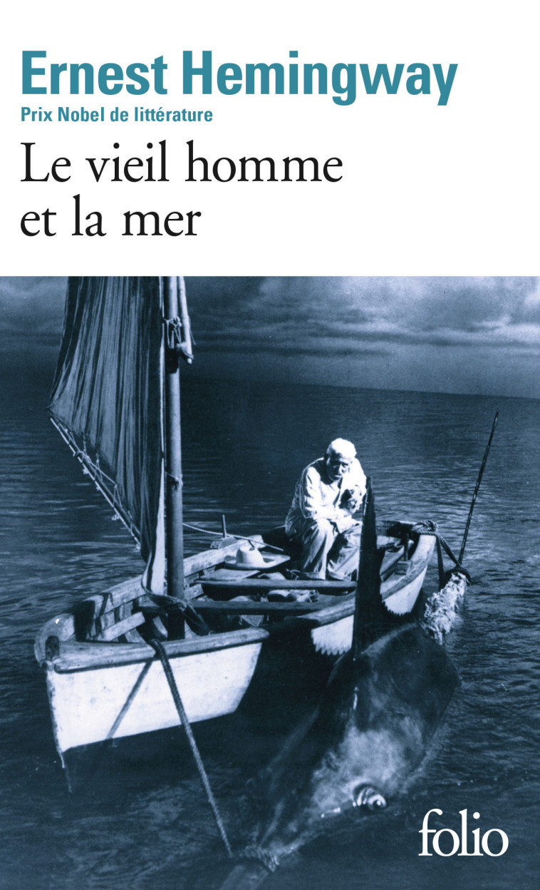 LE VIEIL HOMME ET LA MER - HEMINGWAY ERNEST - FOLIO