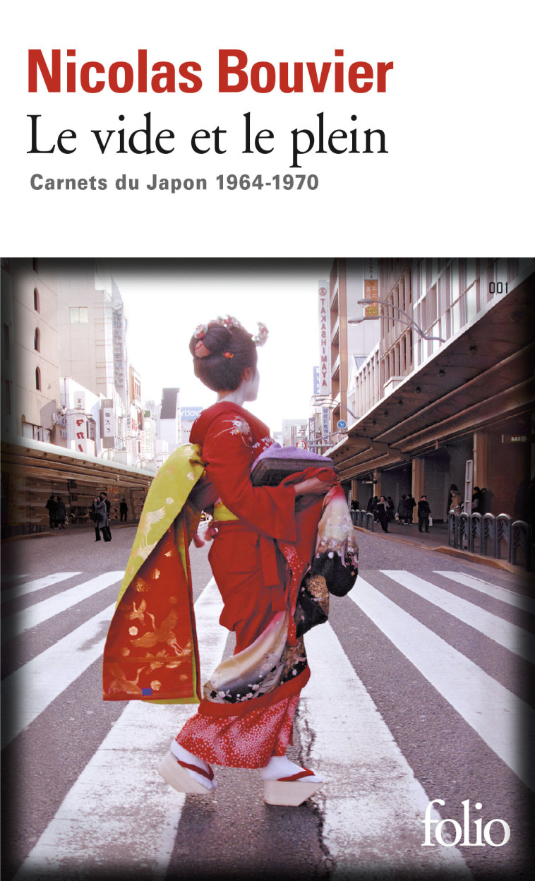 LE VIDE ET LE PLEIN - CARNETS DU JAPON 1964-1970 - Nicolas BOUVIER - FOLIO