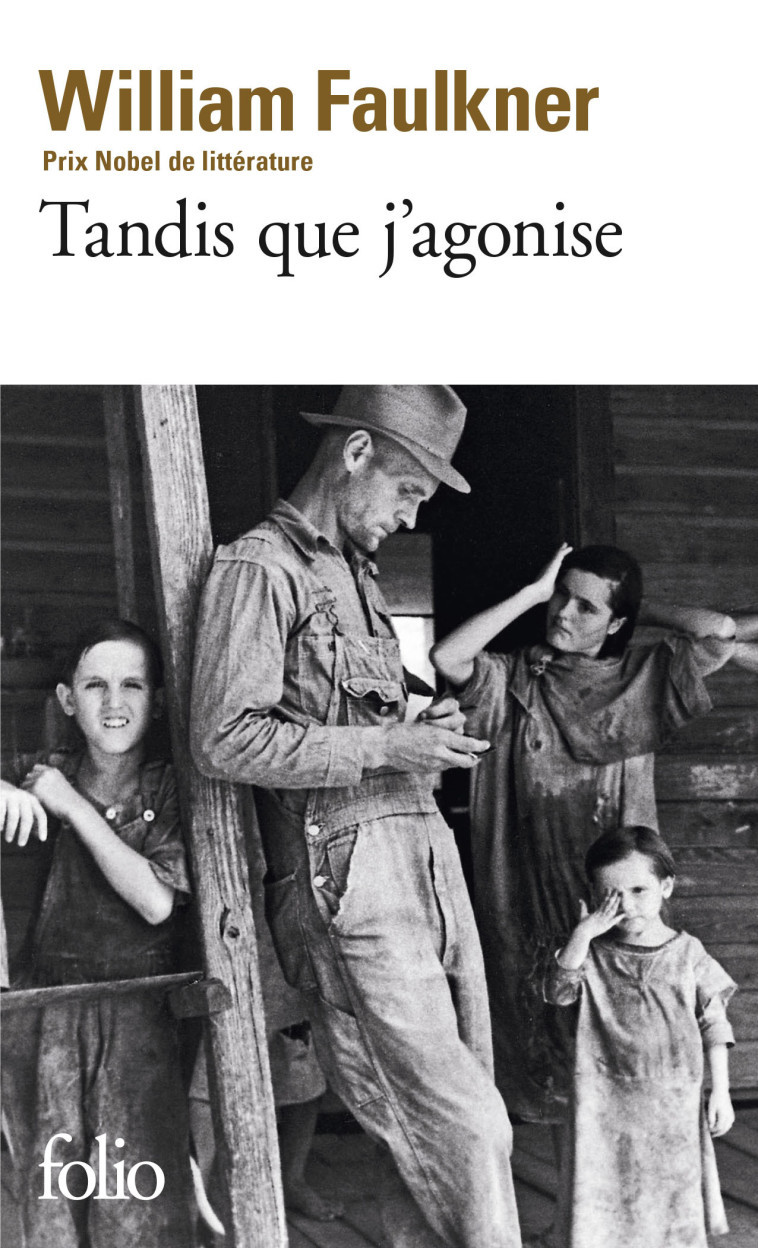 TANDIS QUE J'AGONISE - William Faulkner - FOLIO