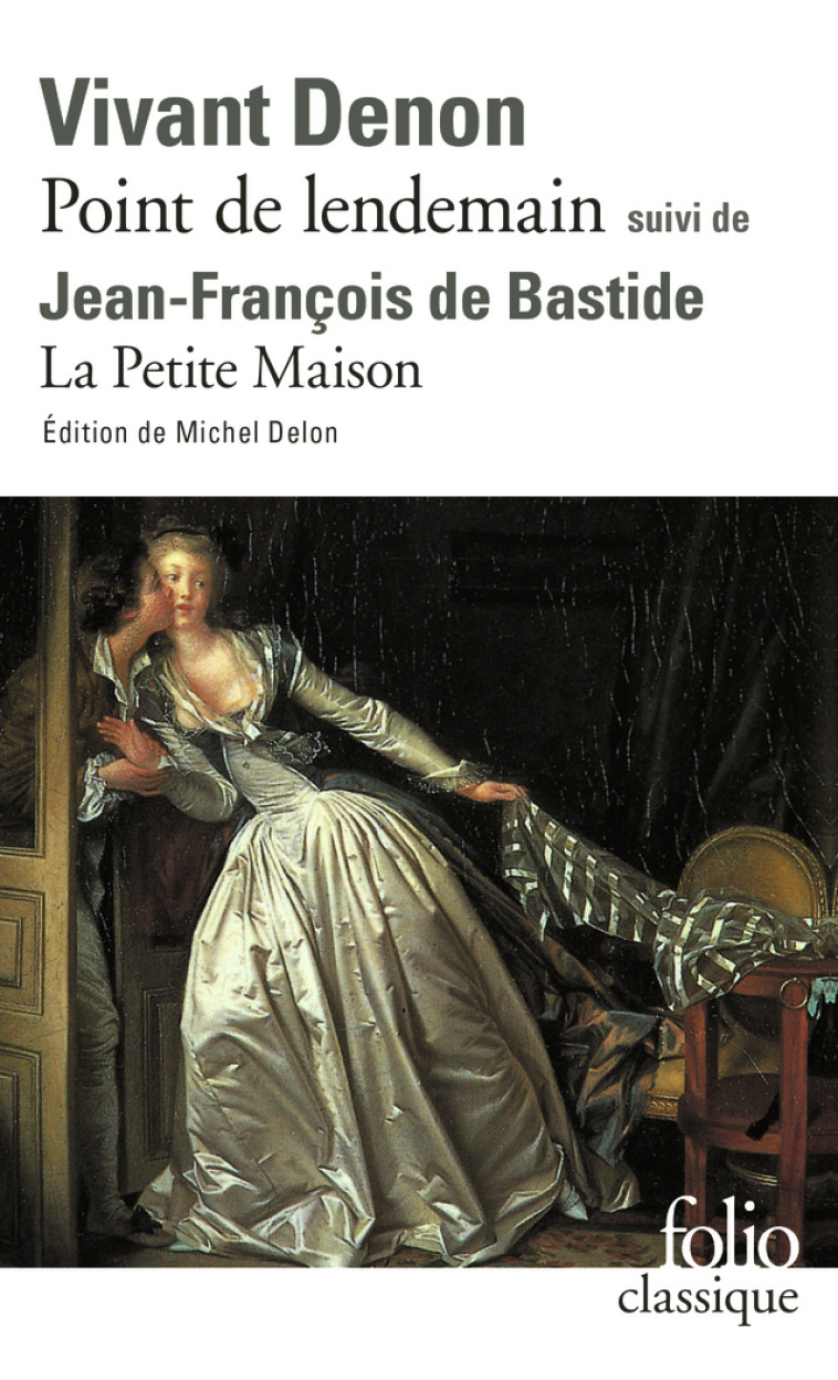 POINT DE LENDEMAIN (D. V. DENON) - LA PETITE MAISON (J.-F. DE BASTIDE) - Jean-François de Bastide - FOLIO