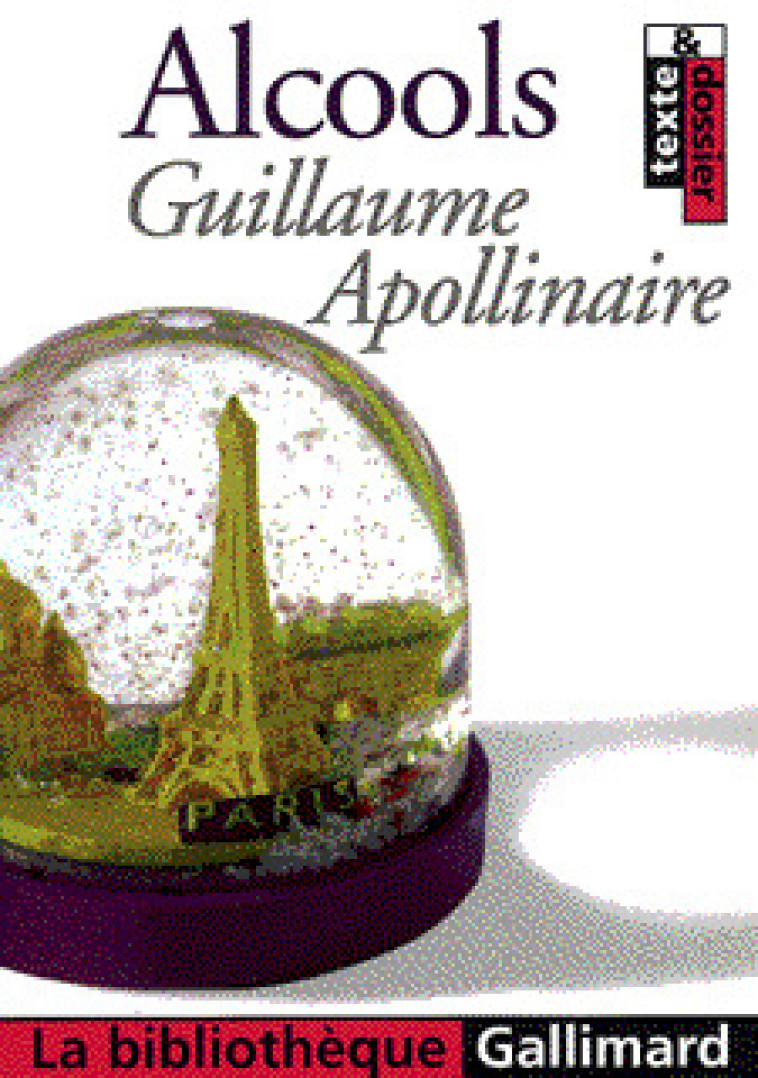 ALCOOLS - Guillaume Apollinaire - GALLIMARD